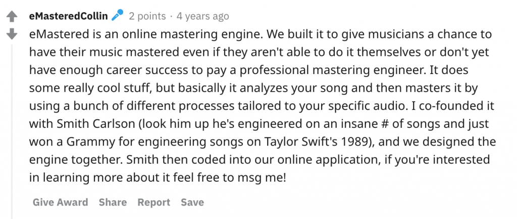 Reddit comment from eMastered co-founder Collin McLoughlin explaining that the mastering engine analyzes your song and applies processes tailored to the audio, and that co-founder Smith Carlson coded it into the web application.